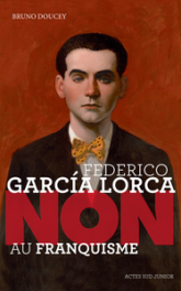 Federico Garcia Lorca : "Non au franquisme