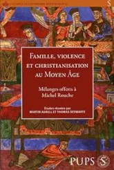 Famille, violence et christianisation au Moyen Age