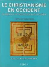 LE CHRISTIANISME EN OCCIDENT. Du début du VIIème siècle au milieu du XIème siècle