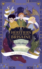Les Héritiers de Brisaine - Tome 2 : La bataille de Trois-Dragons
