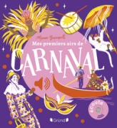 Mes premiers airs de carnaval  Livre sonore et d'éveil avec 6 puces sonores  Bébé dès 6 mois