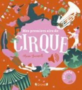 Mes premiers airs de cirque  Livre sonore et d'éveil avec 6 puces sonores  Bébé dès 6 mois