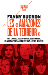 Les 'Amazones de la terreur': Sur la violence politique des femmes, de la Fraction Armée rouge à Action directe