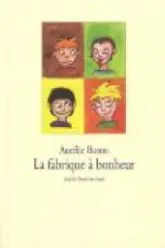 La fabrique à bonheur