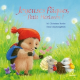 Petit Hérisson : Joyeuses Pâques, Petit Hérisson !