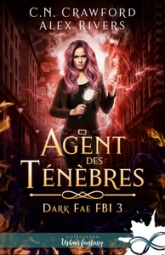 Dark Fae FBI, tome 3 : Agent des ténèbres