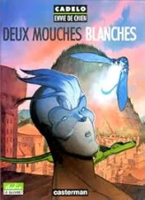 Envie de chien, tome 2 : Deux mouches blanches