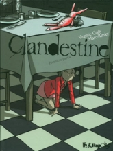 Clandestine, tome 1