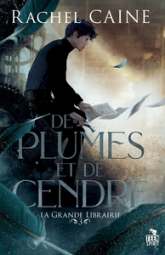 La grande librairie, tome 3 : De plumes et de cendre