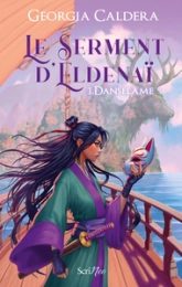 Le Serment d'Eldenaï, tome 1 : Danselame