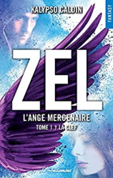 Zel l'ange mercenaire, tome 1 : La clef