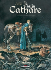 Je suis cathare, tome 2 : Impardonnable pardonné