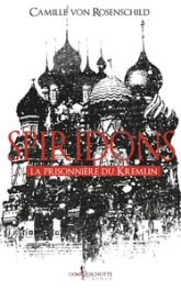 Spiridons : La prisonnière du Kremlin