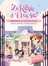 Le rêve d'Éloïse, tome 1 : Bienvenue à l'école de danse