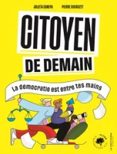 Citoyen de demain : La démocratie est entre tes mains