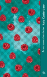 Amour saveur framboise - broché