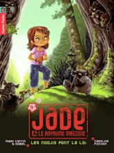 Jade & le royaume magique, tome 1 : Les nodjis font la loi