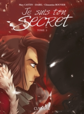 Je suis ton secret, tome 3