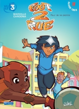 Foot 2 Rue, Tome 18 : Peur de se perdre