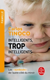 Intelligents, trop intelligents