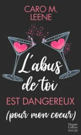 Labus de toi est dangereux (pour mon coeur)