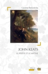 John Keats : Le poète et le mythe