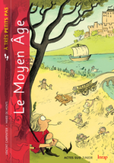 Le Moyen Age à petits pas