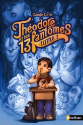 Théodore et ses 13 fantômes, tome 1