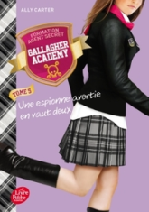 Gallagher Academy, tome 5 : Une espionne avertie en vaut deux