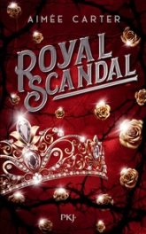 Royal Blood, tome 2 : Royal Scandal