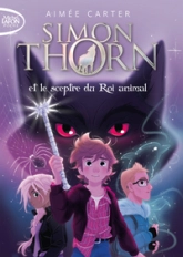 Simon Thorn, tome 1 : Et le sceptre du roi animal