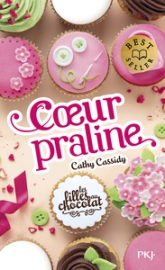 Les filles au chocolat, tome 7 : Coeur praline