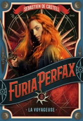 Furia Perfax, tome 2 : La Voyageuse