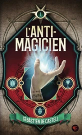 L'anti-magicien, tome 1
