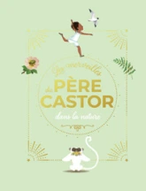Les merveilles du Père Castor - Dans la nature