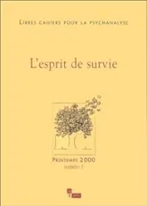 Libres cahiers pour la psychanalyse, N° 1, Printemps 2000 : L'esprit de survie