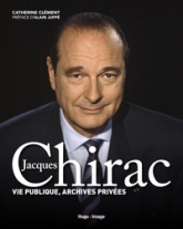 Jacques Chirac Vie publique, archives privées