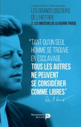 Les grands discours de l'histoire : Les orateurs de la guerre froide