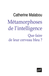 Métamorphoses de l'intelligence : Que faire de leur cerveau bleu ?