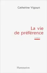La vie de préférence