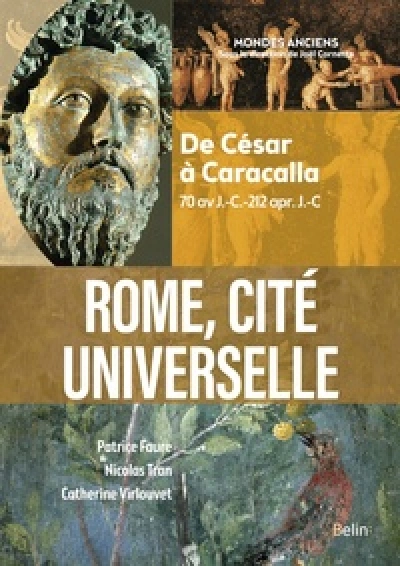 Rome, cité universelle: De César à Caracalla