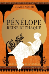 Le chant des déesses, tome 1 : Pénélope, Reine d'Ithaque
