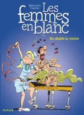 Les Femmes en blanc, tome 29 : Au diable la varice