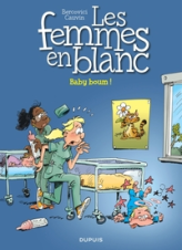 Les femmes en blanc, tome 39 : Baby boum !