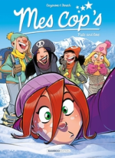 Mes cop's, tome 8 : Piste and love