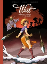 Wat, tome 2 : La fée qui ne voulait pas que meure la magie