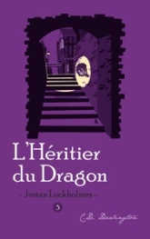 Justan Lockholmes, tome 3 : L'héritier du dragon