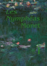 Les Nymphéas de Claude Monet: Publication officielle du musée de l'Orangerie