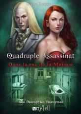 Les Nécrophiles Anonymes, tome 1 : Quadruple assassinat dans la rue de la Morgue