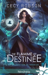 De flamme et de destinée: La malédiction de Taran, T3
